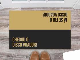 Tapete Capacho Personalizado Divertido Chegou o Disco Voador Tapete Capacho Personalizado Divertido Chegou o Disco Voador
