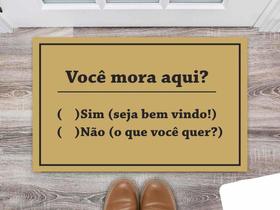 Tapete Capacho Personalizado Divertido Você Mora Aqui
