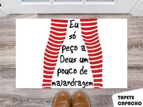 Tapete Capacho Personalizado Eu Só Peço a Deus um Pouco de Malandragem Tapete Capacho Personalizado Eu Só Peço a Deus um Pouco de Malandragem