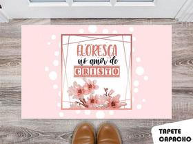 Tapete Capacho Personalizado Floresça no Amor de Cristo Tapete Capacho Personalizado Floresça no Amor de Cristo