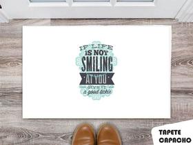 Tapete Capacho Personalizado If Life Is Not Smiling At You Give It a Good Tickle Tapete Capacho Personalizado If Life Is Not Smiling At You Give It a Good Tickle