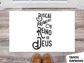 Tapete Capacho Personalizado Jesus Busai Primeiro Reino de Deus