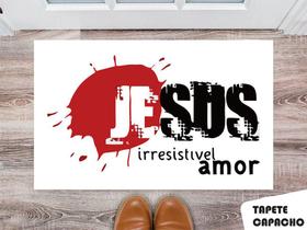 Tapete Capacho Personalizado Jesus Irresistivél Amor
