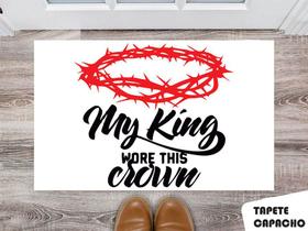 Tapete Capacho Personalizado Jesus Meu Rei Veste sua Coroa