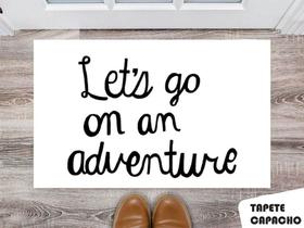 Tapete Capacho Personalizado Lets Go On An Adventure