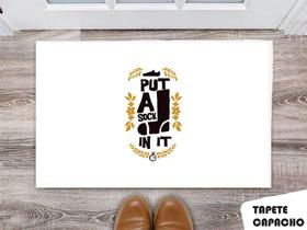 Tapete Capacho Personalizado Put a Sock In It Tapete Capacho Personalizado Put a Sock In It