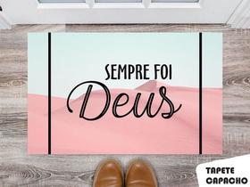 Tapete Capacho Personalizado Sempre Foi Deus Fundo Montanhas Tapete Capacho Personalizado Sempre Foi Deus Fundo Montanhas