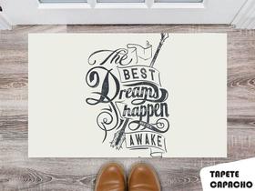 Tapete Capacho Personalizado The Best Dream Happen Awake Tapete Capacho Personalizado The Best Dream Happen Awake