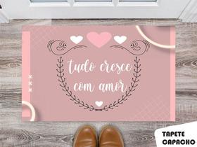 Tapete Capacho Personalizado Tudo Cresce com Amor Tapete Capacho Personalizado Tudo Cresce com Amor