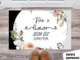 Tapete Capacho Personalizado Viva o Amor Seja Ele Como For Tapete Capacho Personalizado Viva o Amor Seja Ele Como For