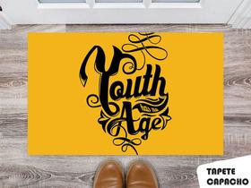 Tapete Capacho Personalizado Youth has na Age Amarelo - Criative Gifts