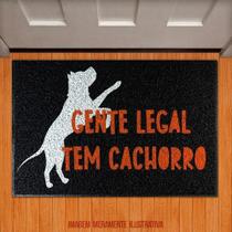 Tapete Capacho Porta Entrada Gente Legal Tem Cachorro