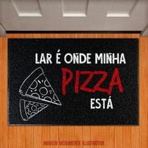 Tapete Capacho Porta Entrada Lar Onde Minha Pizza Está