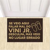 Tapete Capacho Se Veio Falar Mal Do Vini Jr 60x40 cm.
