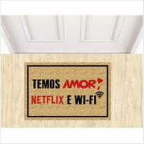 Tapete capacho temos netflix, wifi e amor. tapetes divertidos
