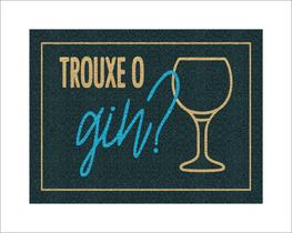Tapete Capacho Trouxe O Gin