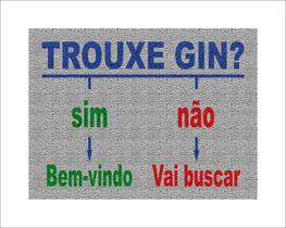 Tapete Capacho Trouxe O Gin Sim Ou Não