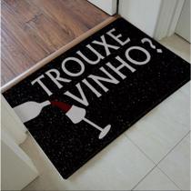 Tapete Capacho - Trouxe Vinho 60X40