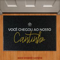 Tapete Capacho - Você Chegou Ao Nosso Cantinho