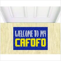 Tapete capacho welcome to my cafofo, medida porta 60x40cm Tapete capacho welcome to my cafofo, medida porta 60x40cm