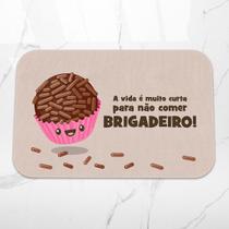 Tapete de Cozinha A Vida é Curta para não comer Brigadeiro Tapete de Cozinha A Vida é Curta para não comer Brigadeiro