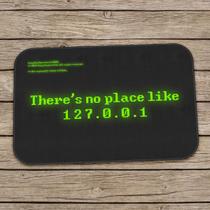 Tapete Decorativo There is no Place Like 127.0.0.1