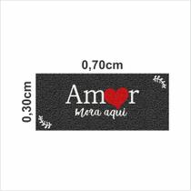 Tapete Emborrachado Amor Mora Aqui 70X30 cm Varias Cores.