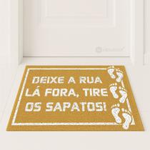 Tapete Entrada Tire Os Sapatos Deixe A Rua La Fora - 60x40