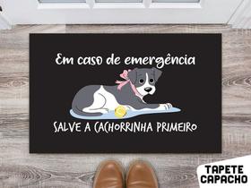 tapete para cozinha 60x40cm - Estampa Em caso de emergencia, salve a cachorra Primeiro