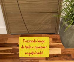 Tapete Passando Longe De Toda e Qualquer Negatividade! 60X40 Tapete Passando Longe De Toda e Qualquer Negatividade! 60X40