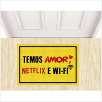 Tapete temos amor, netflix e wifi,