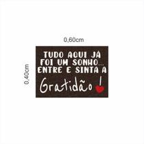 Tapete Vinil Tudo Aqui Já Foi Um Sonho Gratidão Casa Portas. Tapete Vinil Tudo Aqui Já Foi Um Sonho Gratidão Casa Portas.