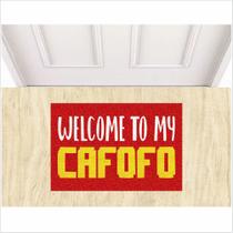 Tapete welcome to my cafofo, para sala, cozinha, banheiro. Tapete welcome to my cafofo, para sala, cozinha, banheiro.