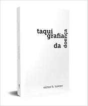 Taquigrafia da doenca - KOTTER EDITORIAL LTDA