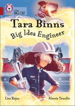 Tara Binns: Big Idea Engineer - Collins Big Cat - Band 14/Ruby -
