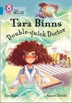 Tara Binns: Double-Quick Doctor - Collins Big Cat - Band 13/Topaz