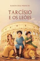Tarcísio e os leões Tarcísio e os leões