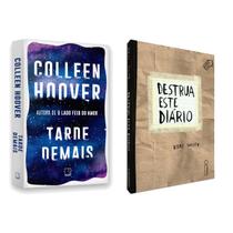 Tarde demais - Colleen Hoover + Destrua Este Diário - Keri Smith - Intrinseca