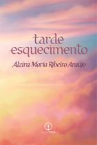 Tarde esquecimento