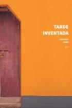Tarde Inventada
