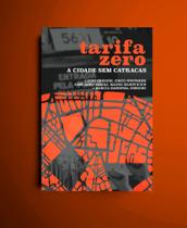 Tarifa zero: a cidade sem catracas