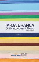 Tarja Branca: O libreto que faltava