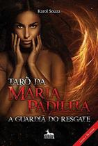 Tarô da Maria Padilha - a Guardiã do Resgate - ANUBIS EDITORES