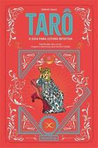 Tarô - O Guia Para Leitura Intuitiva - Significados das Cartas, Tiragens e Exercícios para Leituras Tarô - O Guia Para Leitura Intuitiva - Significados das Cartas, Tiragens e Exercícios para Leituras