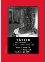 Tátlin: monumento à iii internacional - vol. 1 Tátlin: monumento à iii internacional - vol. 1