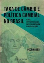 Taxa de cambio e politica cambial no brasil - FGV EDITORA