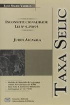 Taxa selic - inconstitucionalidade lei 9250/95 - PILLARES Taxa selic - inconstitucionalidade lei 9250/95 - PILLARES