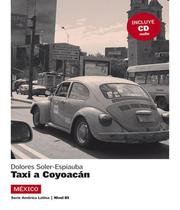 Taxi A Coyoacán - Lecturas Graduadas Sobre Latinoamerica - Nivel B1 - Libro Con CD Audio MP3 - Difusion