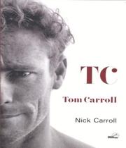 Tc - tom carroll