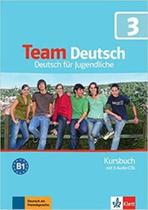 Team Deutsch 3 - Kursbuch + 3 Audio-Cds - Klett